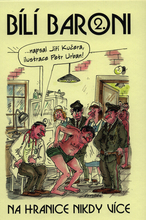 Bílí baroni. 2., Na hranice nikdy více