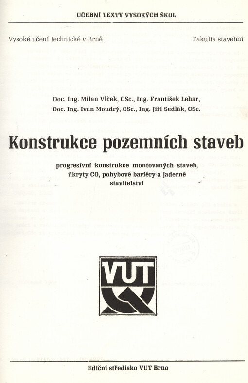 Konstrukce pozemních staveb : progresívní konstrukce montovaných staveb, úkryty CO, pohybové bariéry a jaderné stavitelství