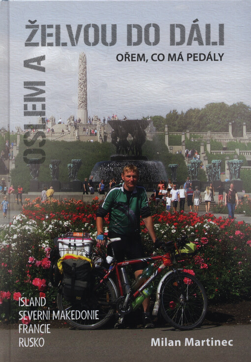 Oslem a želvou do dáli, ořem, co má pedály