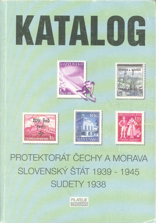 Katalog : Protektorát Čechy a Morava, Slovenský štát, Sudety