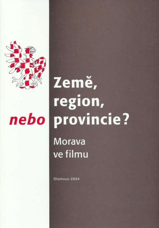 Země, region nebo provincie? : Morava ve filmu