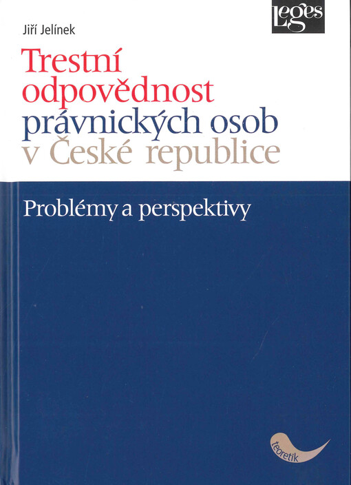 Trestní odpovědnost právnických osob v České republice : problémy a perspektivy