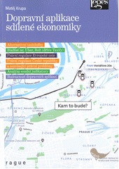 Dopravní aplikace sdílené ekonomiky a jejich veřejnoprávní regulace  (odkaz v elektronickém katalogu)