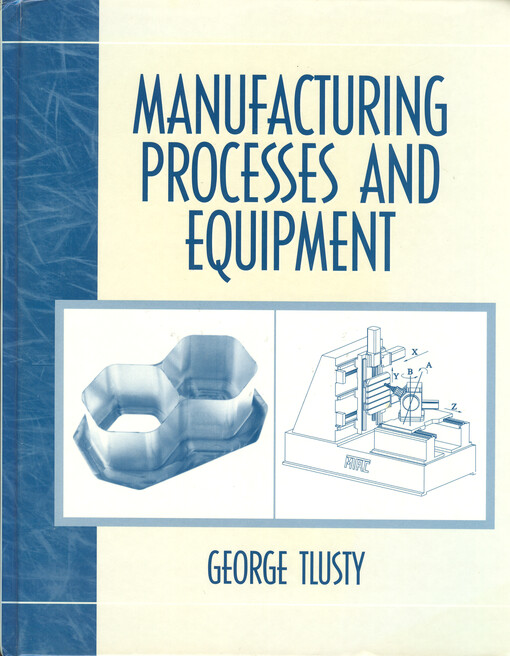 Manufacturing processes and equipment