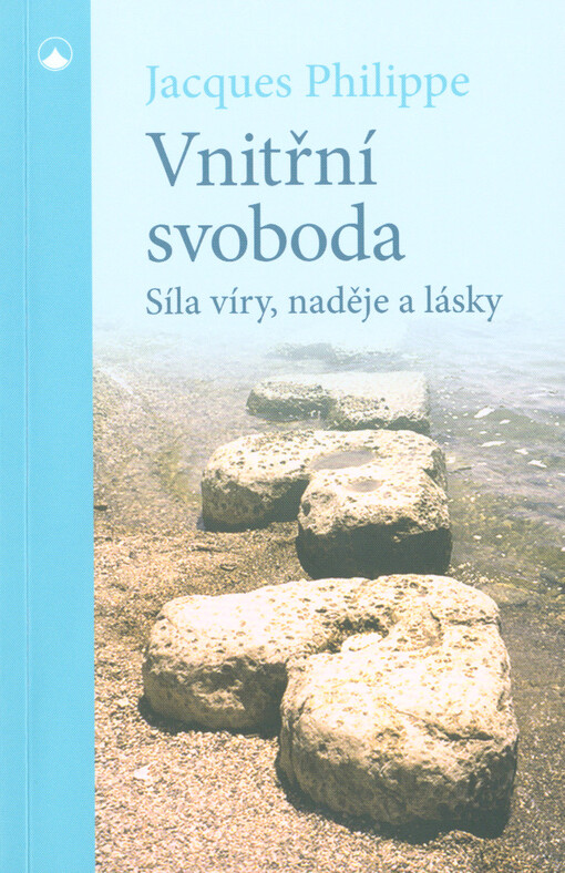 Vnitřní svoboda : síla víry, naděje a lásky