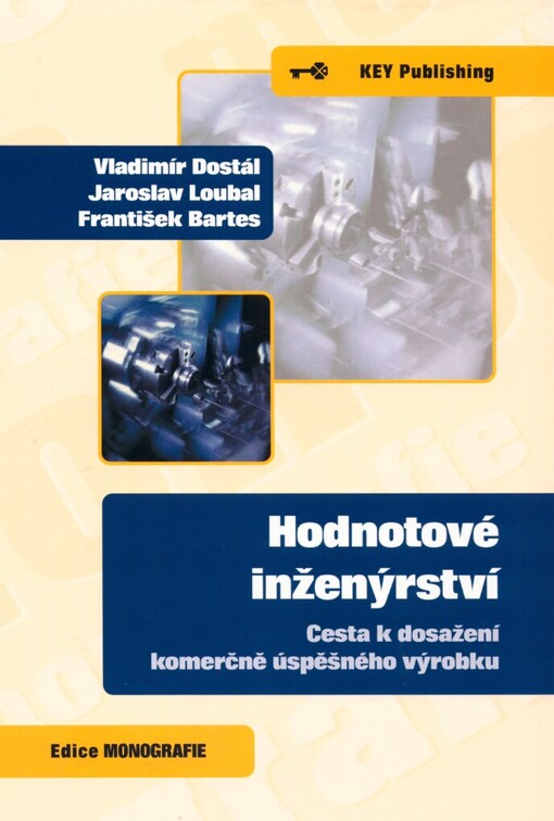 Hodnotové inženýrství: cesta k dosažení komerčně úspěšného výrobku