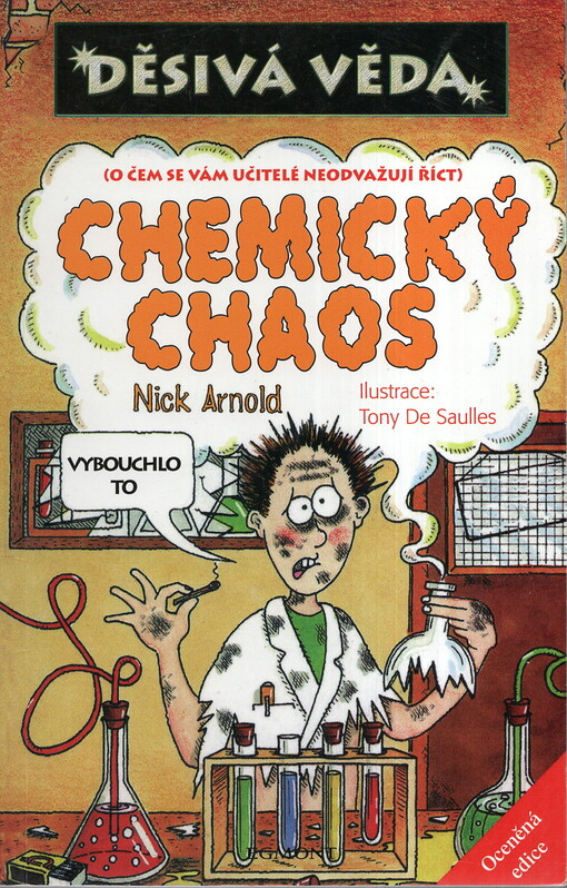 Děsivá věda - Chemický chaos (o čem se vám učitelé neodvažující říct)