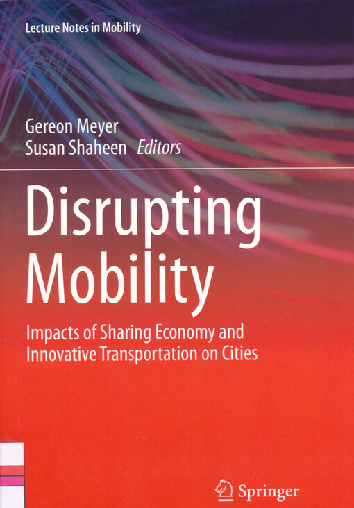 Disrupting mobility : impacts of sharing economy and innovative transportation on cities