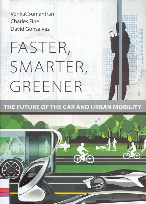 Faster, smarter, greener : the future of the car and urban mobility