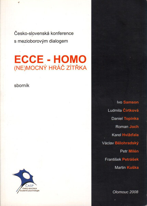 Sborník Česko-slovenské konference s mezioborovým dialogem Ecce homo - (ne)mocný hráč zítřka
