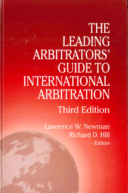 The leading arbitrators' guide to international arbitration