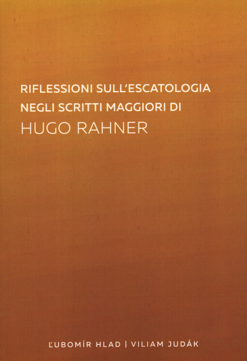 Riflessioni sull'escatologia negli scritti maggiori di Hugo Rahner