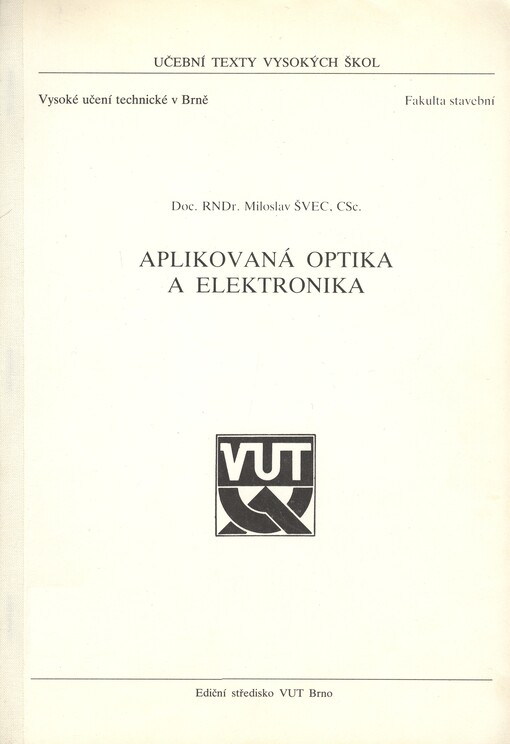 Aplikovaná optika a elektronika :[Určeno pro posl. fak. stavební]