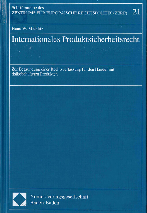 Internationales Produktsicherheitsrecht : zur Begründung einer Rechtsverfassung für den Handel mit risikobehafteten Produkten