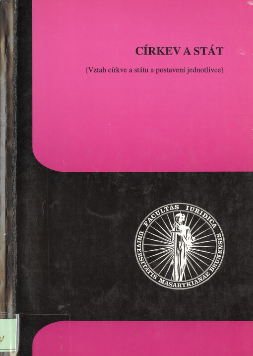 Církev a stát : vztah státu a církví a postavení jednotlivce : sborník příspěvků z konference, 1. ročník : [Brno, 20. září 1995