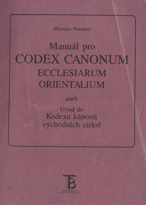 Manuál pro Codex canonum ecclesiarum orie[n]talium, aneb, Úvod do Kodexu kánonů východních církví