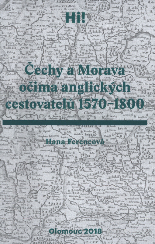 Čechy a Morava očima anglických cestovatelů 1570-1800