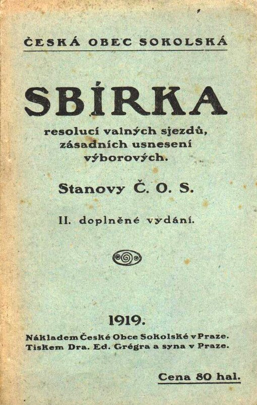 Sbírka resolucí, valných sjezdů, zásadních usnesení výborových : stanovy Č.O.S.