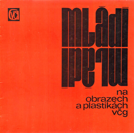 Mládí na obrazech a plastikách Východočeské galerie : katalog výstavy, Pardubice, duben-květen 1974