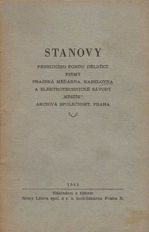 Stanovy Pensijního fondu dělníků firmy Pražská měďárna, kabelovna a elektrotechnické závody 