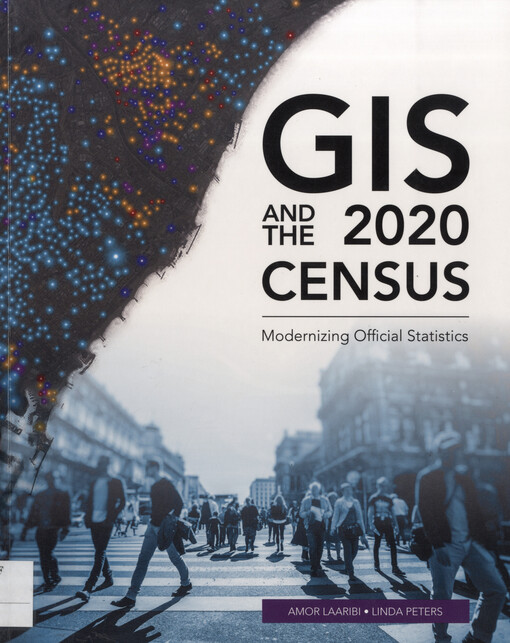 GIS and the 2020 census : modernizing official statistics