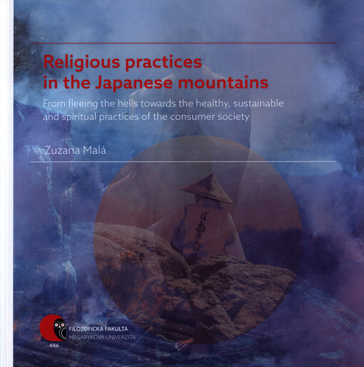 Religious practices in the Japanese mountains : from fleeing the hells towards the healthy, sustainable and spiritual practices of the consumer society
