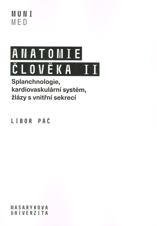 Anatomie člověka II : splanchnologie, kardiovaskulární systém, žlázy s vnitřní sekrecí