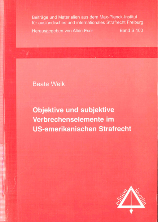 Objektive und subjektive Verbrechenselemente im US-amerikanischen Strafrecht