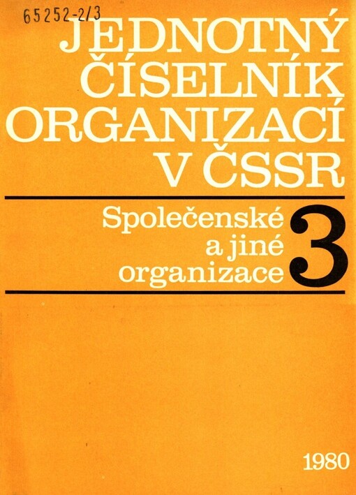 Jednotný číselník organizací v ČSSR.3. část,Společenské a jiné organizace podle stavu ke dni 1. 10. 1980