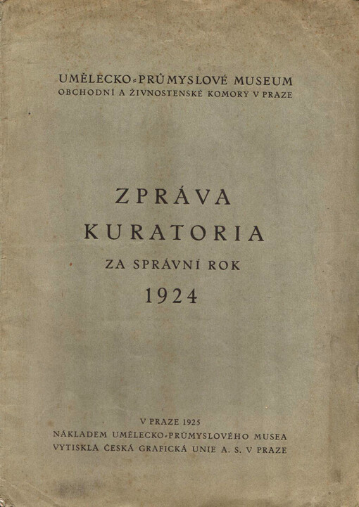 Zpráva obchodní a živnostenské komory v Praze Museum umělecko-průmyslové v Praze = Bericht der Handels- und Gewerbekammer in Prag / Das Kunstgewerbliche Museum in Prag