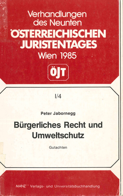 Reichen die Bestimmungen des bürgerlichen Rechtes, insbesondere aus dem Nachbarschaftsverhältnis aus, um den zeitgemäßen Forderungen nach einem wirksamen Umweltschutz Rechnung zu tragen? : Gutachten