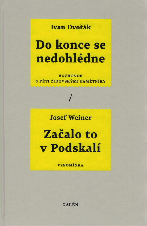 Do konce se nedohlédne / Začalo to v Podskalí