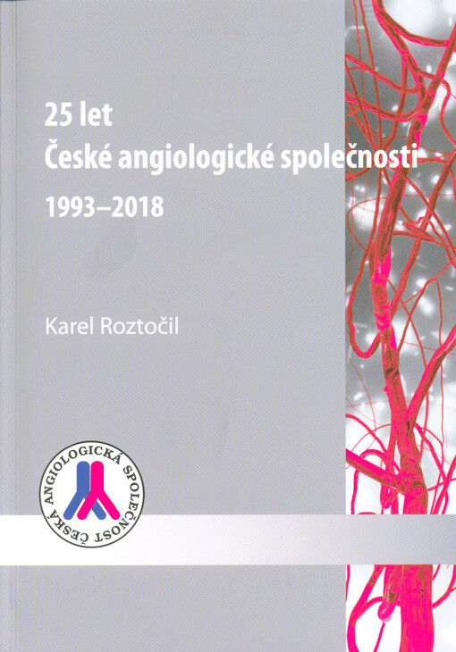 25 let České angiologické společnosti 1993-2018