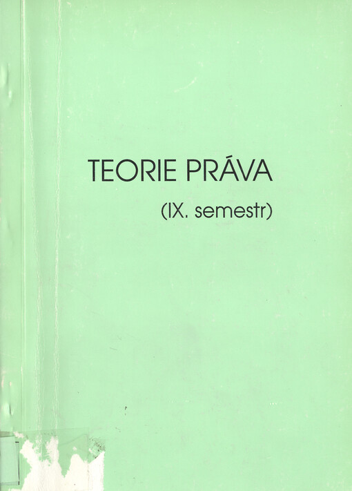Teorie práva : (sborník přednášek zahraničních profesorů hostujících v IX. semestru školního roku 1993/94)