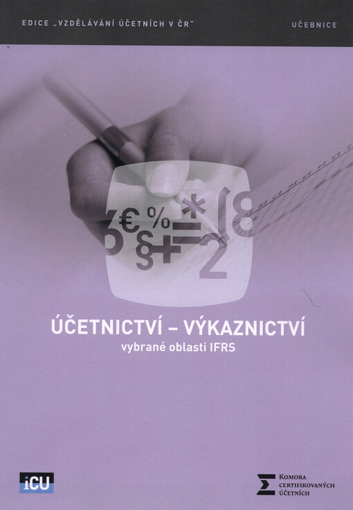 Účetnictví - výkaznictví : vybrané oblasti IFRS