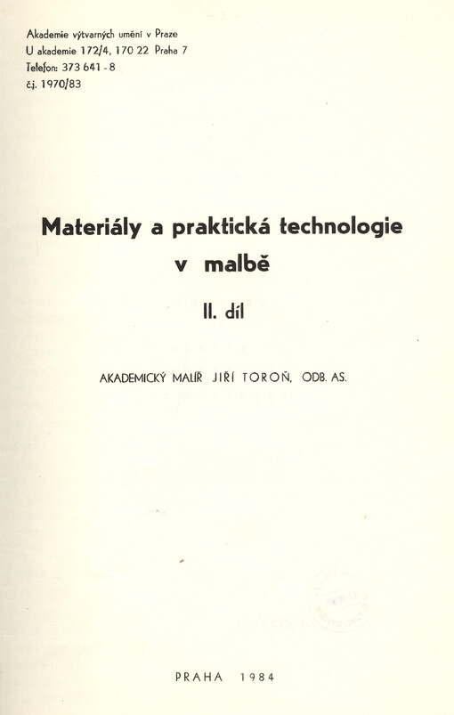Materiály a praktická technologie v malbě. Díl II., Učební text