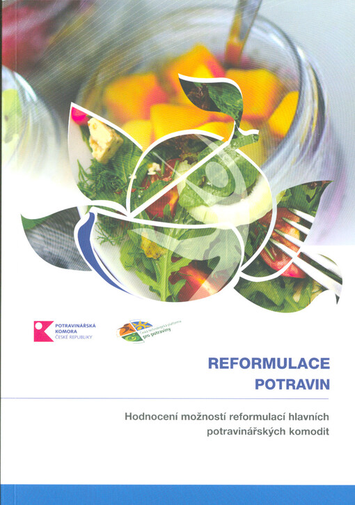 Reformulace potravin : hodnocení možností reformulací hlavních potravinářských komodit
