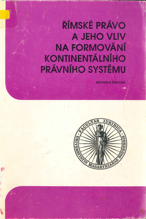 Římské právo a jeho vliv na formování kontinentálního právního systému