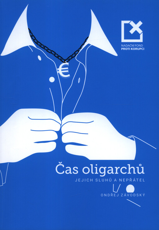 Čas oligarchů, jejich sluhů a nepřátel