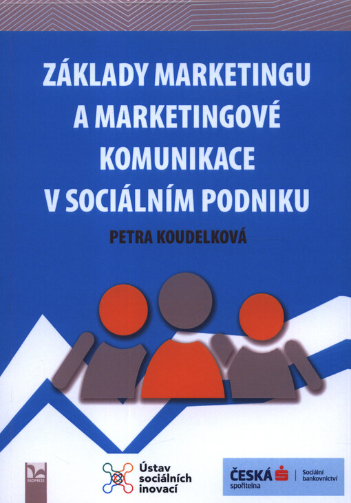 Základy marketingu a marketingové komunikace v sociálním podniku