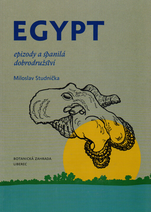 Egypt : epizody a spanilá dobrodružství