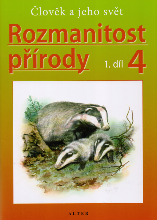 Rozmanitost přírody : pro 4. ročník. 1. díl