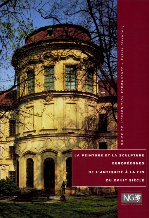 La peinture et la sculpture européennes de l'antiquité à la fin du XVIIIe siècle :guide de l'exposition permanente - Palais Sternberg