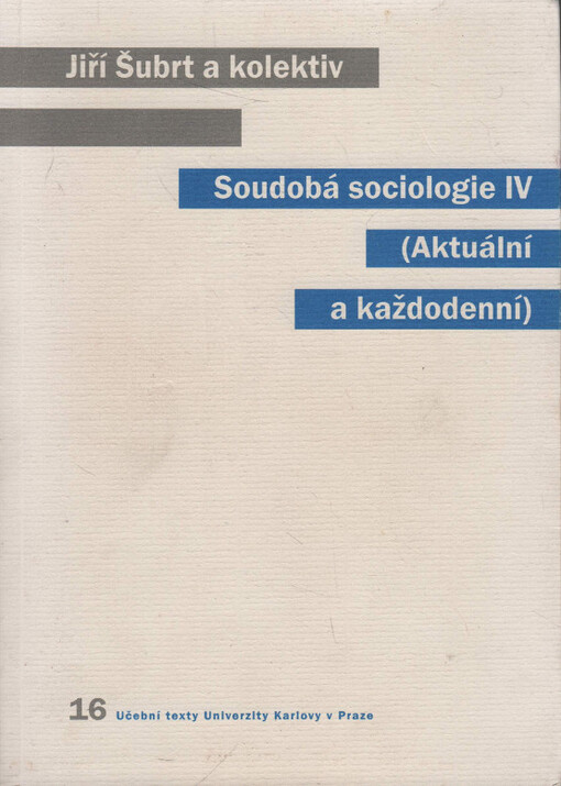 Soudobá sociologie. IV, (Aktuální a každodenní)
