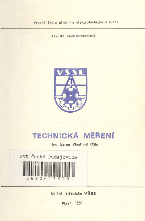 Technická měření: Určeno stud. fak. strojní, elektrotechn. a aplikovaných věd