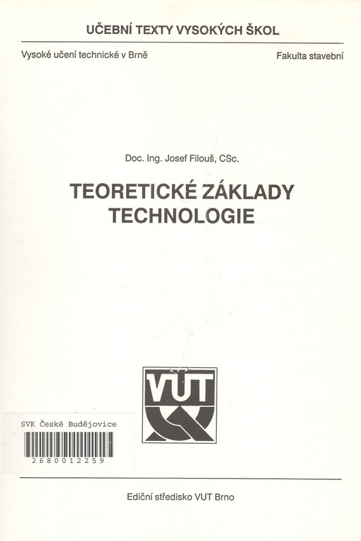 Teoretické základy technologie : určeno pro posl. stavební fak.