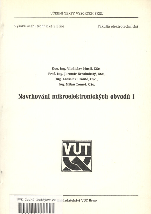 Navrhování mikroelektronických obvodů I : Určeno pro stud. 4. roč. fak. elektrotechnické, oboru Mikroelektronika