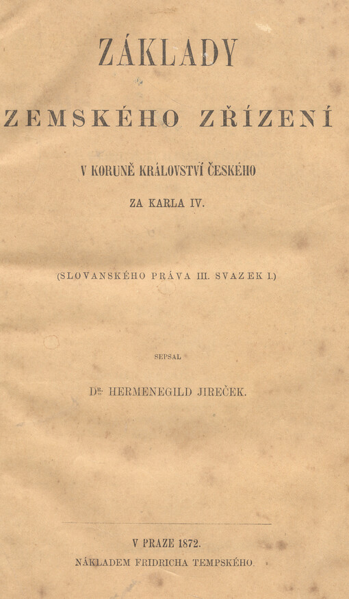 Slovanské právo v Čechách a na Moravě.Svazek I,Doba třetí: Století čtrnácté.