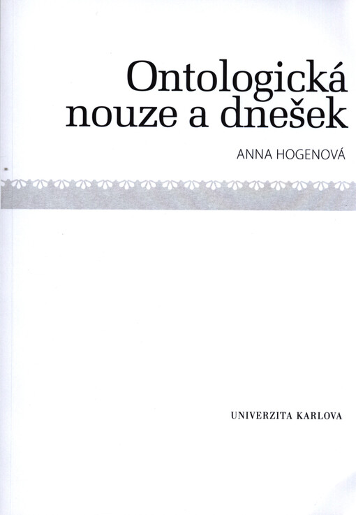 Ontologická nouze a dnešek