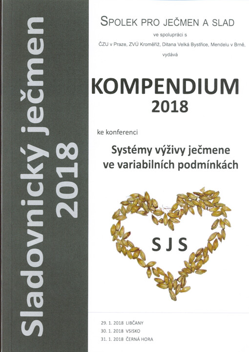 Konference Sladovnický ječmen 2018 : téma: Systémy výživy ječmene ve variabilních podmínkách : 29.1.-31.1.2018